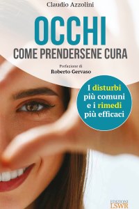 Occhi - Come prendersene cura (Edizioni LSWR)
