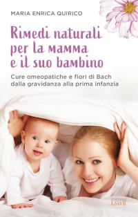 Rimedi naturali per la mamma e il suo bambino